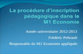 Année universitaire 2012-2013 Frédéric Peltrault Responsable du M1 Economie appliquée 1.