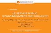 LE SERVICE PUBLIC DASSAINISSEMENT NON COLLECTIF Réunion publique préalable au diagnostic des installations existantes Béhuard - Savennières Bouchemaine.