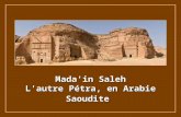 Mada'in Saleh L'autre Pétra, en Arabie Saoudite.