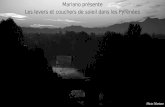 ...... Mariano présente Les Hautes-Pyrénées Les levers et couchers de soleil dans les Pyrénées.