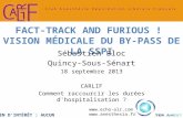Sébastien Bloc Quincy-Sous-Sénart 18 septembre 2013 CARLIF Comment raccourcir les durées d'hospitalisation ? LIEN DINTÉRÊT : AUCUN  .