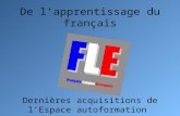 De lapprentissage du français Dernières acquisitions de lEspace autoformation de la bibliothèque Goutte dOr. Avril 2014.