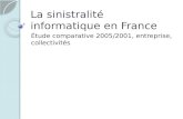 La sinistralité informatique en France Étude comparative 2005/2001, entreprise, collectivités.