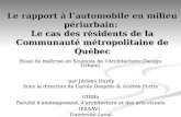 Le rapport à lautomobile en milieu périurbain: Le cas des résidents de la Communauté métropolitaine de Québec Essai de maîtrise en Sciences de lArchitecture.