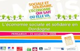 Cliquez pour modifier le style du titre Léconomie sociale et solidaire en Dordogne PERIGUEUX – 21 novembre 2009.