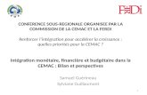 Intégration monétaire, financière et budgétaire dans la CEMAC : Bilan et perspectives Samuel Guérineau Sylviane Guillaumont 1 CONFERENCE SOUS-REGIONALE.
