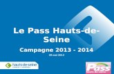 Pôle Education, Sport et Jeunesse Direction des Actions éducatives 1 Le Pass Hauts-de-Seine Campagne 2013 - 2014 28 mai 2013.