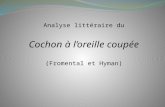 Analyse littéraire du Cochon à loreille coupée (Fromental et Hyman)