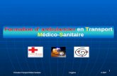 1 Formation d ambulancier en Transport Médico-Sanitaire Formation Transport Médico Sanitaire Lhygiène © 2007.