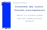 Dossier de Presse UNION EUROPÉENNE PRÉFECTURE DE LA RÉGION LIMOUSIN Comité de suivi fonds européens Mardi 13 octobre 2009 Site des 1000 sources Bugeat.