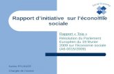 Rapport dinitiative sur léconomie sociale Rapport « Toia » Résolution du Parlement Européen du 19 février 2009 sur l'économie sociale (A6-0015/2009) Karine.
