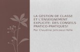 Par Claudine Jolicoeur-Yelle LA GESTION DE CLASSE ET LENSEIGNEMENT EXPLICITE: DES CONSEILS PRATICO- PRATIQUES!
