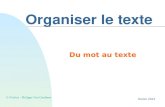 Organiser le texte Du mot au texte © Fralica - Philippe Van Goethem février 2012.