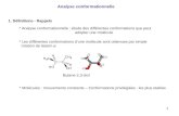 1 Analyse conformationnelle 1. Définitions - Rappels * Analyse conformationnelle : étude des différentes conformations que peut adopter une molécule *