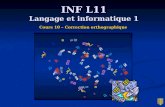 INF L11 Langage et informatique 1 Cours 10 – Correction orthographique.