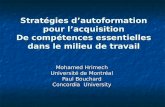 Stratégies dautoformation pour lacquisition De compétences essentielles dans le milieu de travail Mohamed Hrimech Université de Montréal Paul Bouchard.