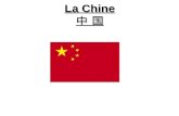 La Chine La Chine. La Chine La Généralité Libell é Valeur Nom officiel R é publique populaire de Chine Nom courantCHINE Code ISOCHN ContinentAsie Superficie.