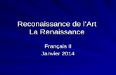 Reconaissance de lArt La Renaissance Français II Janvier 2014.