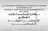 Présentation SCF 2007DJERAD Djamel - Expert-comptable & Commissaire aux Comptable LE SYSTEME COMPTABLE FINANCIER ALGERIEN CONFORME AUX NORMES COMPTABLES.
