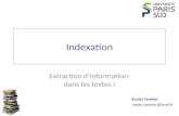 Xavier Tannier xavier.tannier@limsi.fr Indexation Extraction dInformation dans les textes I.
