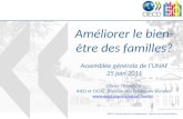OECD, Directorate for Employment, Labour and Social Affairs Améliorer le bien- être des familles? Assemblée générale de lUNAF 25 juin 2011 Olivier Thévenon.