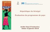 République du Sénégal Évaluation du programme de pays 1 Atelier final dévaluation Dakar 15 janvier 2014.