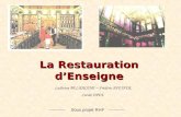 Sous projet RHF La Restauration dEnseigne Ludivine BELKACEMI – Frédéric PFEIFER Carole EPEE.