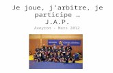 Je joue, jarbitre, je participe … J.A.P. Aveyron - Mars 2012.