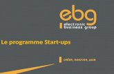 Le programme Start-ups. Programme Start-ups Concept Contact Intérêt pour les start-ups / Gains du coup de cœur EBG Présentation dune matinée Start-ups.