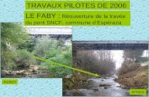 LE FABY : Réouverture de la travée du pont SNCF, commune dEspéraza TRAVAUX PILOTES DE 2006 AVANT APRES.