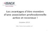 1 Les avantages dêtre membre dune association professionnelle active et reconnue ! Octobre 2013