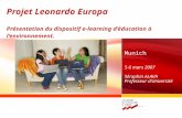 Projet Leonardo Europa Présentation du dispositif e-learning déducation à lenvironnement. Munich 5-6 mars 2007 Séraphin ALAVA Professeur dUniversité