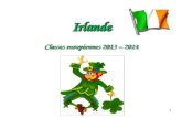 1 Irlande Classes européennes 2013 – 2014 Irlande Classes européennes 2013 – 2014.