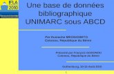 Une base de données bibliographique UNIMARC sous ABCD Par Eustache MEGNIGBETO Cotonou, République du Bénin Présenté par François GODONOU Cotonou, République.