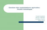 Gestion des exploitations agricoles: Partim Génétique Guedj Guylaine Heinen Nathalie Schalbar Carine Voisin Elise.
