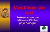 Lestime de soi Présentation par Mélanie Cliche, psychologue.