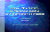 Enjeux, rôles et limites de l'ergonomie cognitive pour la conception de systèmes Laurent KARSENTY (karsenty@irit.fr) AS Conception Participative, Toulouse,