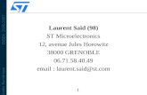 ENSEA 2006-2007 Audio Numérique 1 Laurent Saïd (98) ST Microelectronics 12, avenue Jules Horowitz 38000 GRENOBLE 06.71.58.40.49 email : laurent.said@st.com.
