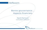 Hefboom Bonne gouvernance… Aspects financiers Sigrid Ramault Consultant Hefboom.