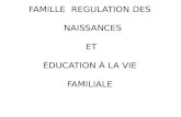 FAMILLE REGULATION DES NAISSANCES ET ÉDUCATION À LA VIE FAMILIALE.