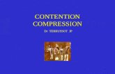 1 CONTENTION COMPRESSION Dr TERRUSSOT JP. 2 Définitions Compression inélastique = CONTENTION = action de contenir = pas daction au repos = action à la.