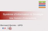 Système dInformation & Stratégie Une histoire dinteractions Bernard Quinio - UPO.