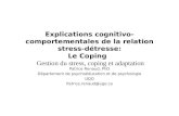 Explications cognitivo-comportementales de la relation stress-détresse: Le Coping Gestion du stress, coping et adaptation Patrice Renaud, PhD Département.