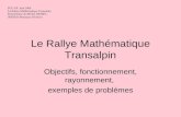 Le Rallye Mathématique Transalpin Objectifs, fonctionnement, rayonnement, exemples de problèmes.