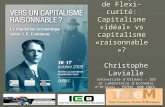 Les projets de Flexi-curité: Capitalisme «idéal» vs capitalisme «raisonnable »? Christophe Lavialle (Université dOrléans – IEO et Laboratoire dEconomie.