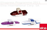 1 Elnapress Programme 2011 Elna International Corp. SA.