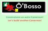 Construisons un autre Cameroun! Lets build another Cameroon!