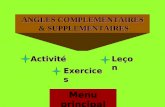 ANGLES COMPLEMENTAIRES & SUPPLEMENTAIRES Activité Exercices Leçon Menu principal.