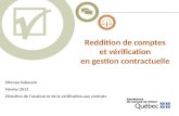 Reddition de comptes et vérification en gestion contractuelle Etienne Sabourin Février 2012 Direction de lanalyse et de la vérification aux contrats.