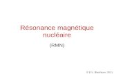 © E.V. Blackburn, 2011 Résonance magnétique nucléaire (RMN)